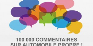 Automobile-Propre passe le cap des 100.000 commentaires