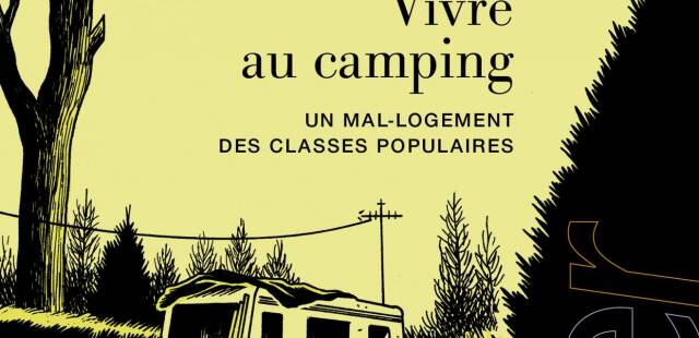 Vivre au camping : « On voit arriver des personnes qui gagnent autour de 2 220 euros par mois »