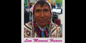 Que faites-vous à la COP21, Lino Mamaní Huarca ?