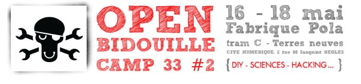 Venez bidouillez à l’Open Bidouille Camp du 16 au18 Mai
