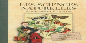 Livre : 'Les sciences naturelles curieuses et insolites'