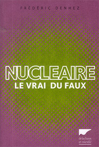 Livre : 'Nucléaire - Le vrai du faux'