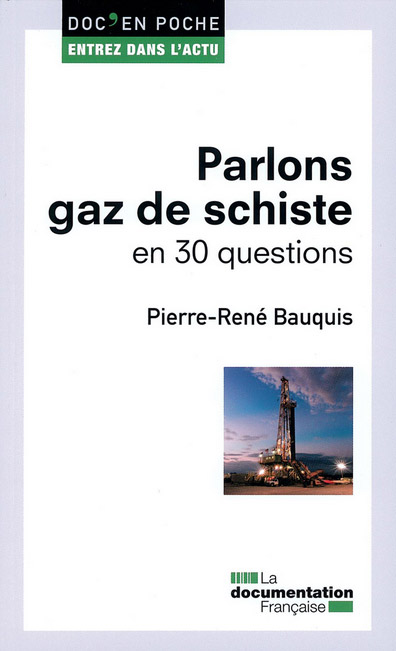 Livre : 'Parlons gaz de schiste en 30 questions'