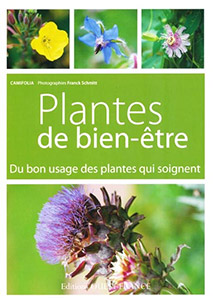 Livre : 'Plantes de bien-Ãªtre - Du bon usage des plantes qui soignent'