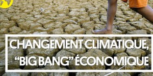 Changement climatique, 'big bang' économique