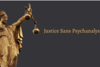 Pourquoi les psychanalystes doivent être exclus des tribunaux