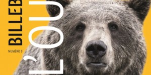 Revue : « Billebaude » sur les traces de l’ours