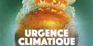 « Urgence climatique », une BD pour affronter le chaos