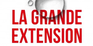 « La Grande Extension », une histoire de la « résistance à mourir » et de ses limites
