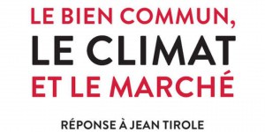 « Le Bien commun, le climat et le marché », un modèle économique pour éviter la catastrophe environnementale