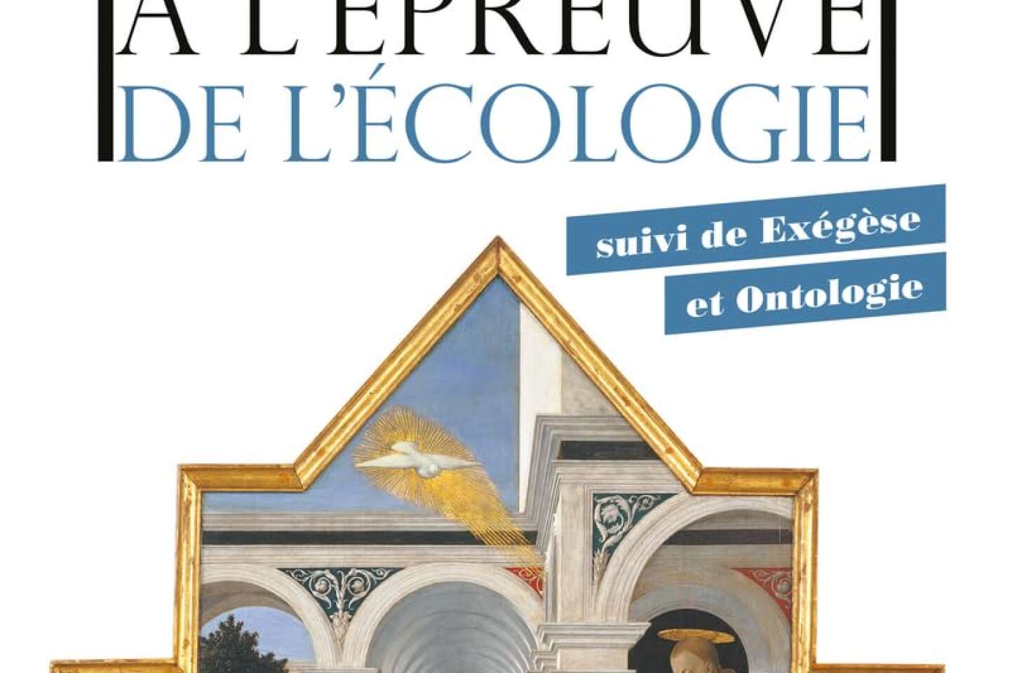 « La Religion à l’épreuve de l’écologie » de Bruno Latour : la pluralité des modes d’existence