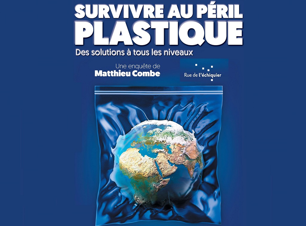 « Survivre au péril plastique » : des solutions à la pollution plastique